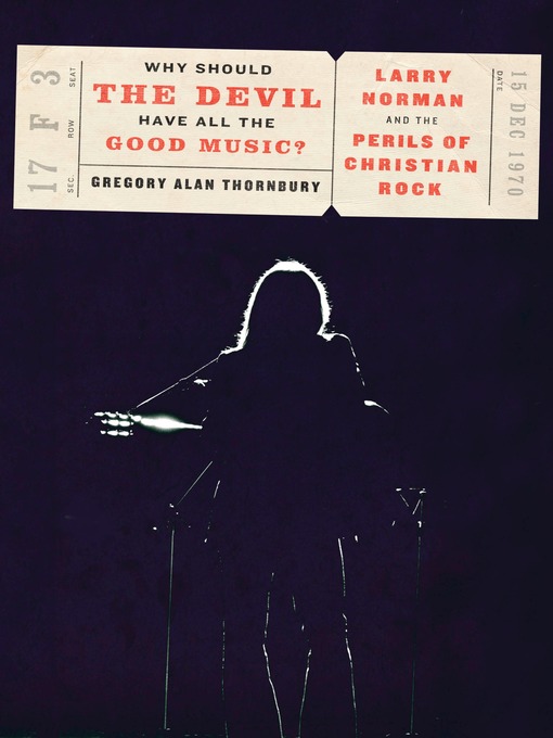 Title details for Why Should the Devil Have All the Good Music? by Gregory Thornbury - Available